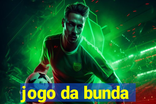 jogo da bunda